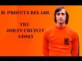 Il Profeta del gol   The Johan Cruiyff Story Full Movie