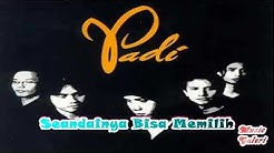 PADI - Seandainya Bisa Memilih - Durasi: 5:18. PADI - Seandainya Bisa Memilih - Durasi: 5:18.