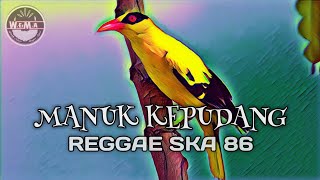 SKA 86 - Manuk Kepudang (Reggae SKA version) (Lirik)