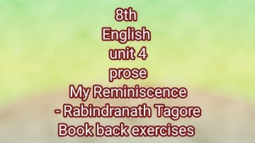 8th English/ Unit 4 /prose /My Reminiscence/ Book back exercises