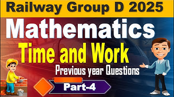 Time and Work Part 4 | Railway Group d Mathematics Previous Year Questions Solve by SRINIVASMech