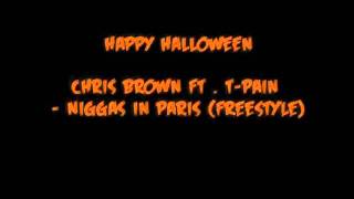 Chris Brown Feat. T-Pain - Niggas In Paris Freestyle