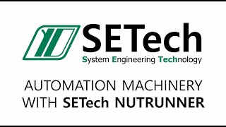 SETech NUT RUNNER with automation machinery / 쎄텍 너트런너