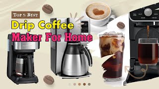 [Top 5] Drip Coffee Makers 2024 | Best Coffee Machine for Home