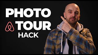 The Airbnb Photo Tour Hack They Don’t Want You to Know
