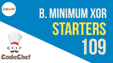Minimum XOR | CodeChef Starters 109 | MINMXOR | Explanation in Hindi | Codeatic