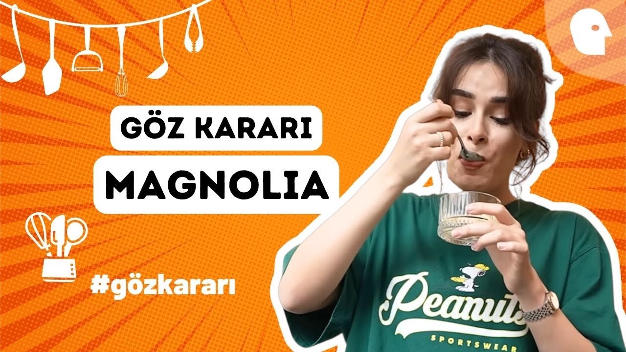 Dilara Geyik Dişli ile Göz Kararı: Magnolia #yemektarifleri