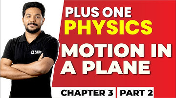 Plus One Physics Exam | Motion in a Plane Part 2 | Chapter 3 | Exam Winner +1 | +1 Exam