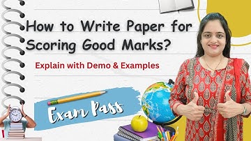 How to Write Paper for Scoring Good Marks? | Exam Tips & Tricks