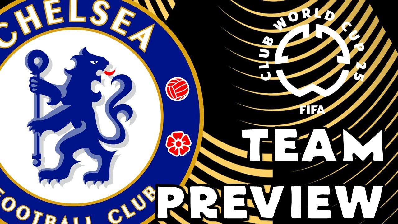 🏴 FIFA Club World Cup 2025 Preview – Chelsea FC - YouTube