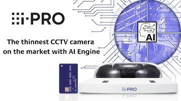 i-PRO New Multi-Sensor Camera - the thinnest CCTV camera on the market with AI Engine