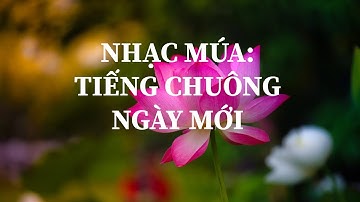 Nhạc múa: Tiếng chuông ngày mới (Nhạc dân tộc Dao)