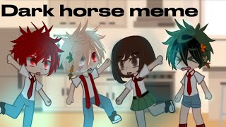 Dark horse meme [ so you wanna play whis magic ? ] [ mha story ] [ deku angst ]