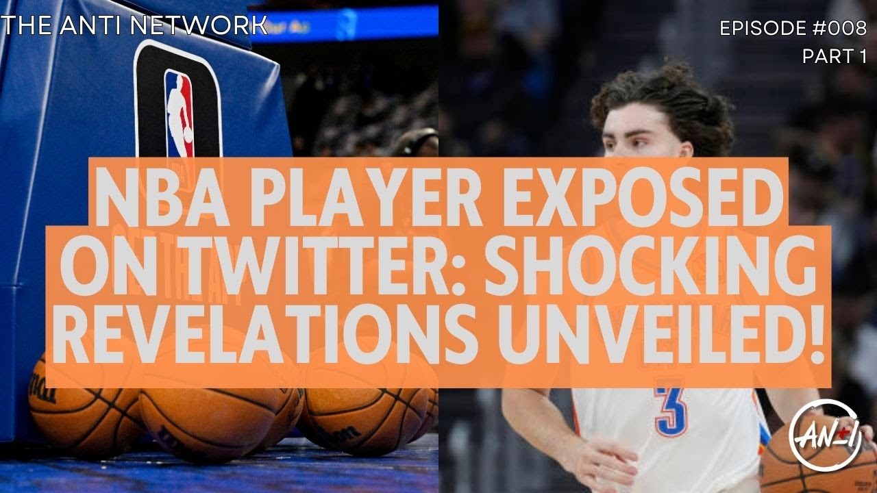 NBA Player Exposed on Twitter Shocking Revelations Unveiled! YouTube