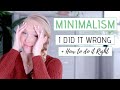 MINIMALISM mistakes I've made » Decluttering & Minimalism Tips