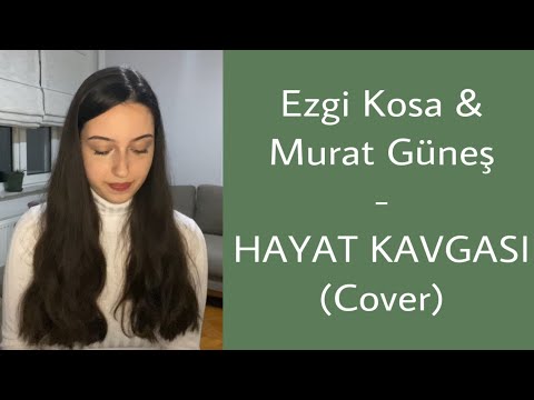 Ezgi Kosa & Murat Güneş - HAYAT KAVGASI (Cover)