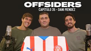DANI MENDEZ | Offsider 35 | Representación de futbolistas, Miguel Gutierrez, contratos, Riquelme,…