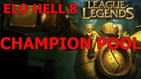How To Get Out Of ELO Hell Part 8: "Champion Pool"