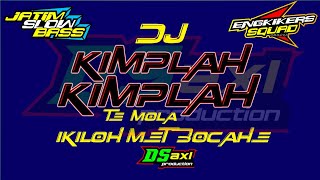 DJ KIMPLAH - KIMPLAH (TE MOLA) - DS AXL 2020