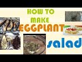 How to make eggplant salad/salad de vinete