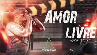 ALDAIR PLAYBOY - AMOR LIVRE