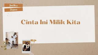 Judika Duma   Cinta Ini Milik Kita lirik