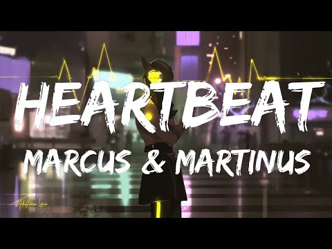 Marcus & Martinus - Heartbeat (Lyrics / Letra)