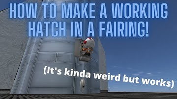 How to Build a Working Hatch in a Fairing! | Kerbal Space Program