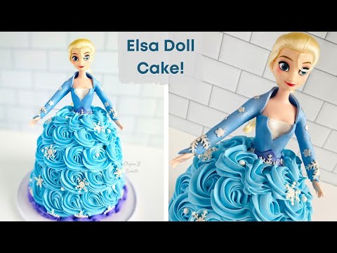 Elsa Doll Cake! I Frozen Cake I Buttercream Rosettes I Chyna B Sweets