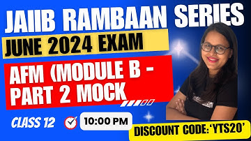 JAIIB JUNE 2024 | AFM RAMBAAN SERIES | MODULE B - PART 2 MOCK | JAIIB Preparation| Ambitious Baba