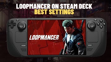 LOOPMANCER on Steam Deck | Gameplay + Best Settings