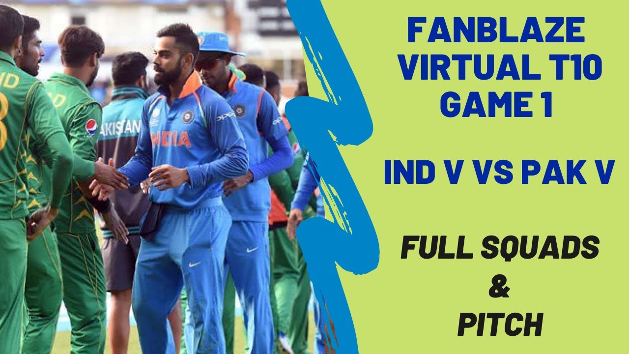 IND-V vs PAK-V- FanBlaze Virtual T10 Cup- Game 1- Teams, Pitch, Toss