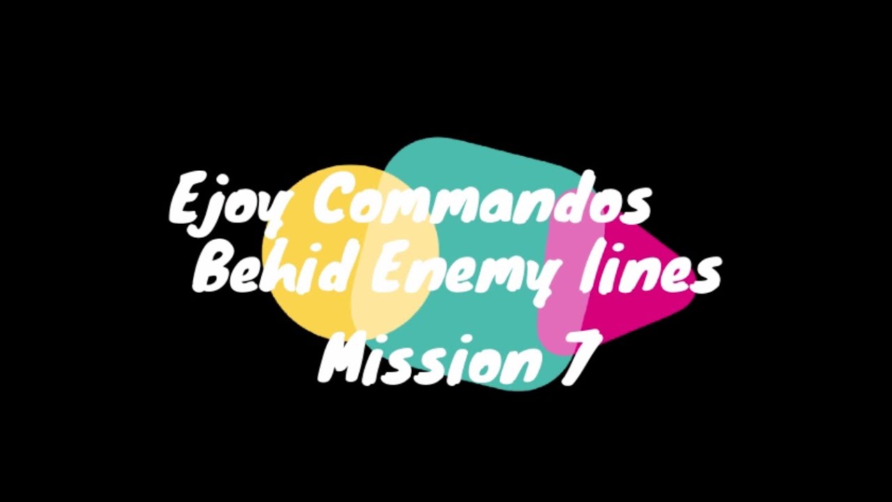Commandos | Mission 7 | Behind Enemy Lines | Chase of the Wolves - YouTube