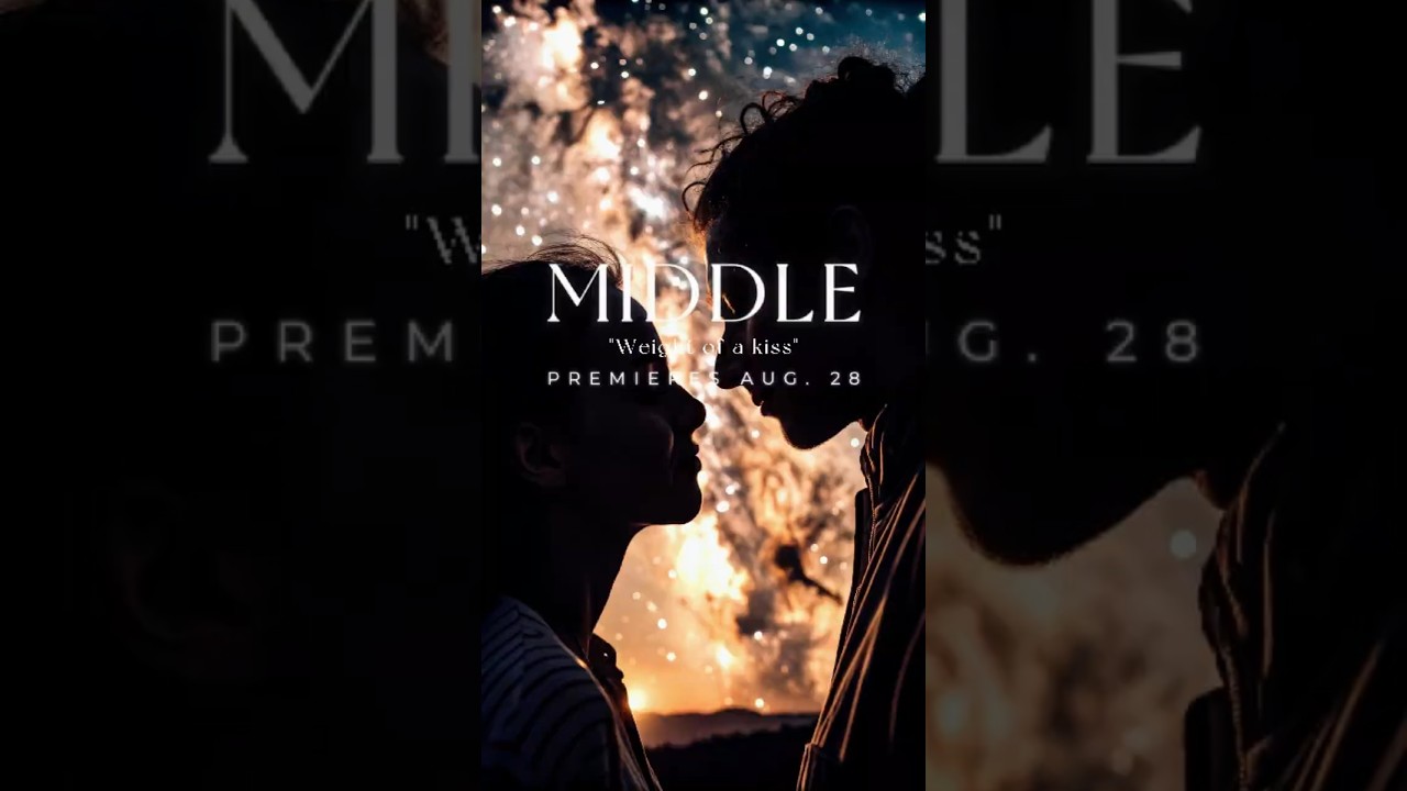 ✨ Oceans – Middle | The Weight of a Kiss (Teaser) | Premieres Aug 28