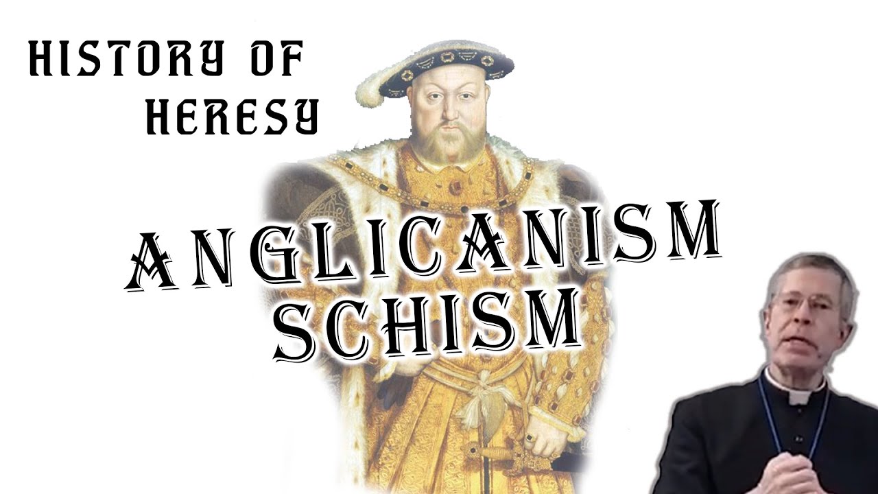 History of Heresy: Anglicanism