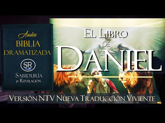 LIBRO DE DANIEL  EXCELENTE AUDIO BIBLIA DRAMATIZADA  NTV Nueva Traducción Viviente. class=