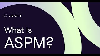 What Is Application Security Posture Management Aspm? Legit Security