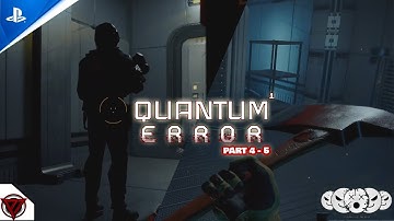 Lets Play QUANTUM ERROR New Gameplay WalkThrough Part 4 - 5 | Review PS5 4K 60FPS