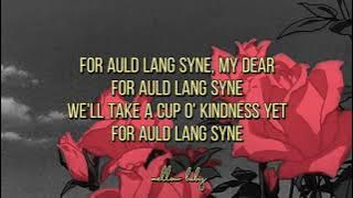 『Auld Lang Syne』Home Free Lyrics