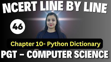 PGT - Computer Science📑| NCERT Line By Line | PYTHON - DICTIONARY - 46 KVS\NVS\EMRS\DSSSB