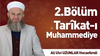 Tarikat-I Muhammediye 2.Bölüm - Ali Ulvi Uzunlar Hocaefendi - İlk Tv
