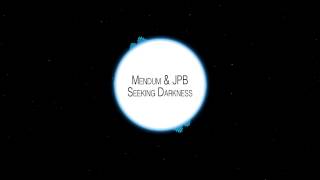 [Dubstep] Mendum & JPB - Seeking Darkness {v0.2}