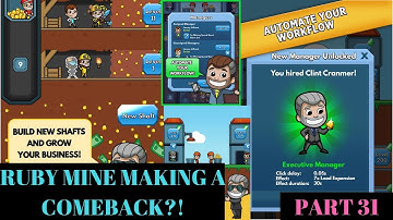 RUBY MINE MAKING A COME BACK!? IDLE MINER PART 31