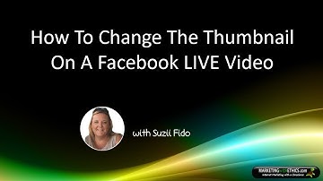 How To Change The Thumbnail For Facebook Live Videos