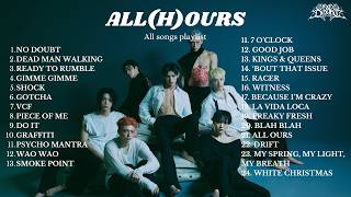 Allhours   All  Playlist all Ours To No Doubt