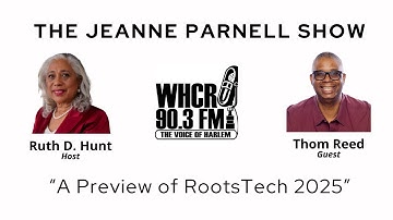 A Preview of RootsTech 2025 with Thom Reed  | The Jeanne Parnell Show (WHCR 90.3)