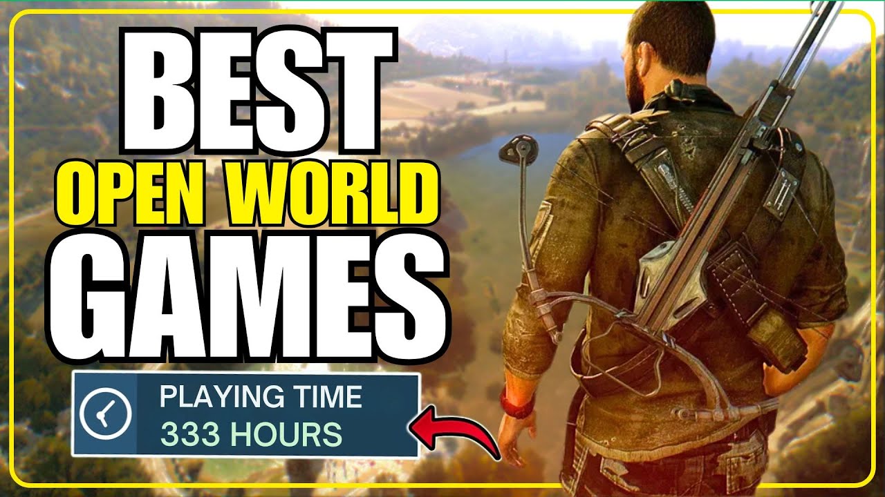 Best 15 OPEN WORLD Games You Must Play - YouTube