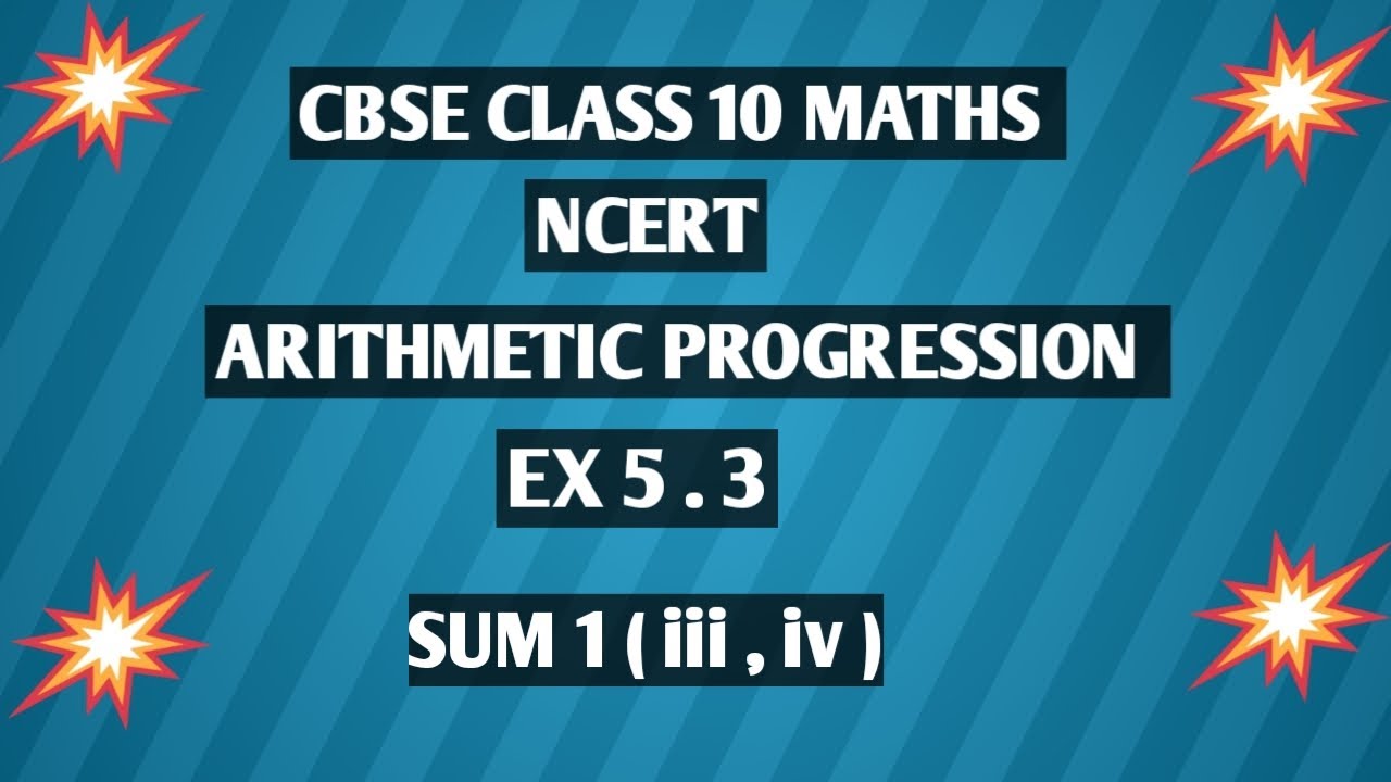 CBSE CLASS 10 MATHS || CHAPTER 5 ||ARITHMETIC PROGRESSION || NCERT ||EX ...