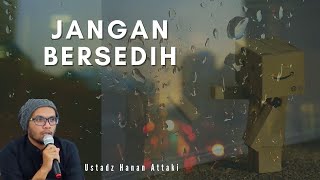 JANGAN BERSEDIH ALLAH BERSAMA KITA - USTADZ HANAN ATTAKI