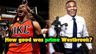 How Good Was PRIME Russell Westbrook Actually?